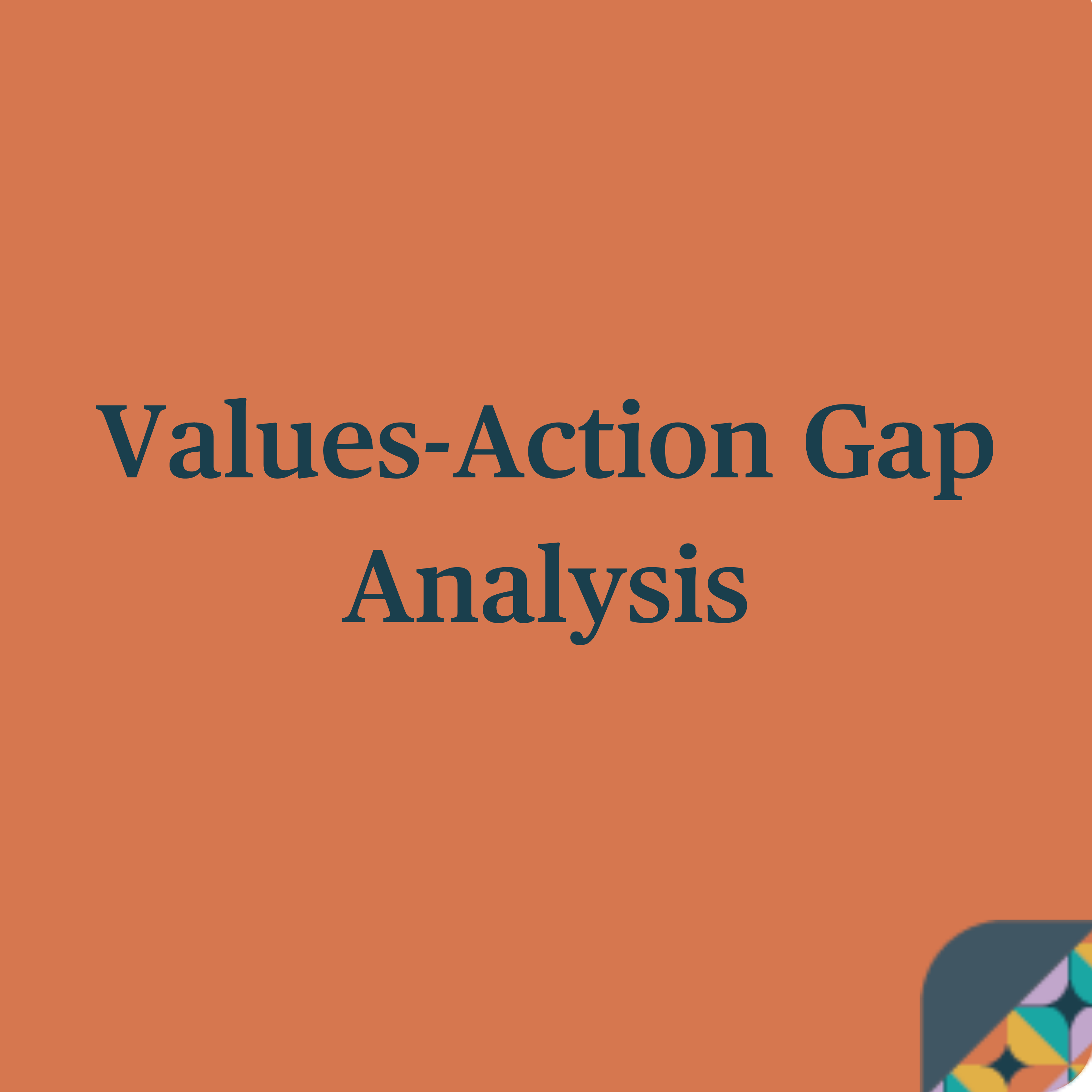 An orange tile with multi-coloured corner. Blue writing says: Values-Action Gap Analysis.