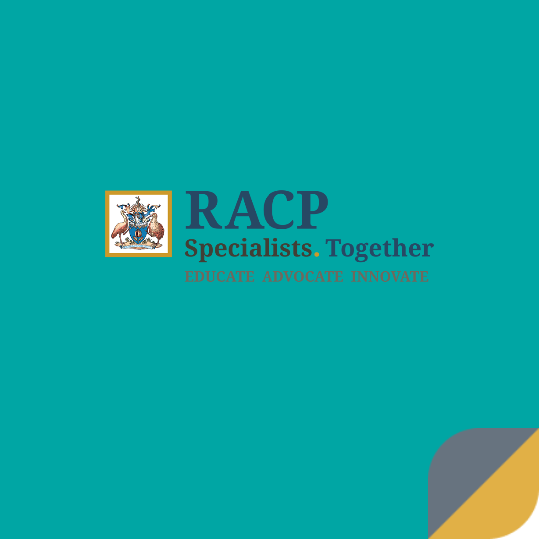 A teal tile with yellow page turner corner. RACP Logo in the centre - A yellow outline with a crest inside with an emu and kiwi. The words underneath read: The Royal Australasian College of Physicians.